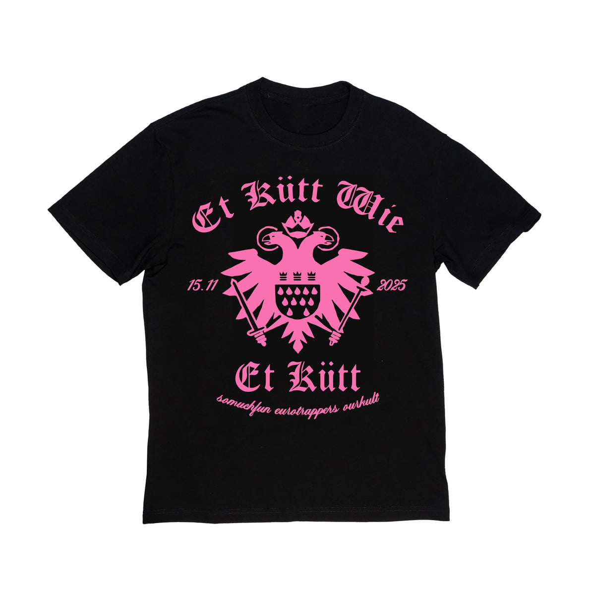 ET KÜTT WIE ET KÜTT SOMUCHFUN T-SHIRT